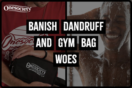 Banish Dandruff and Gym Bag Woes: Your New Best Friends from OneSociety Men's Grooming Products!