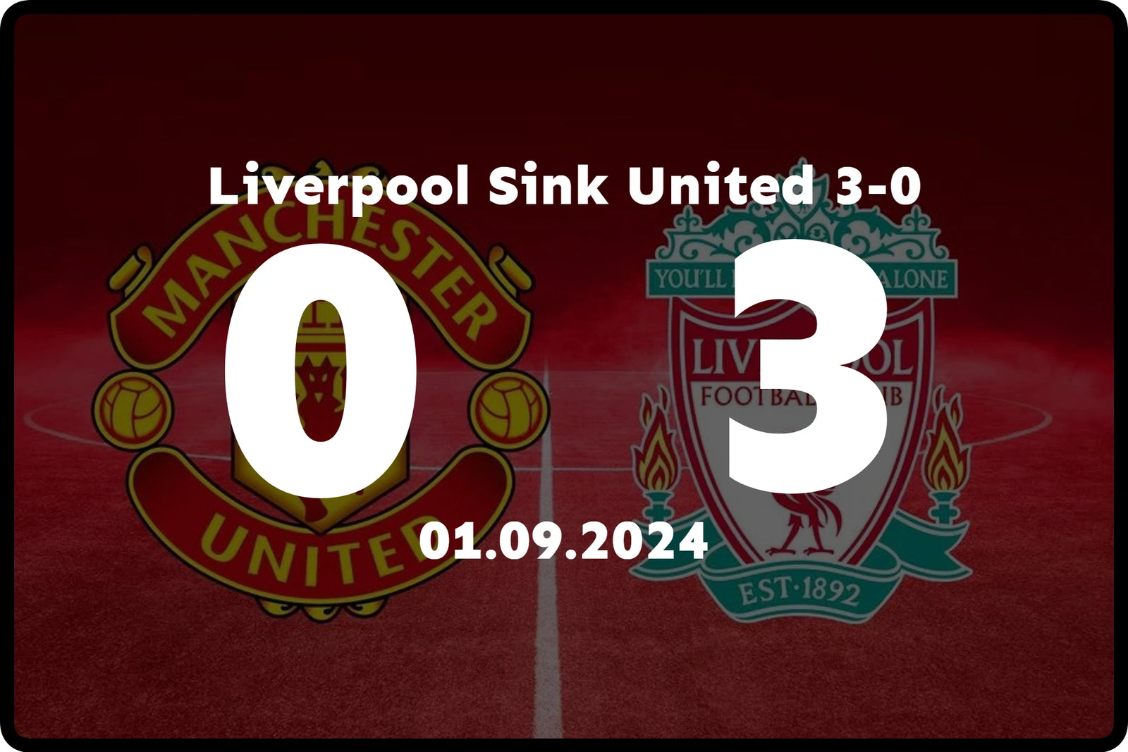 Liverpool vs Man united score 3-0