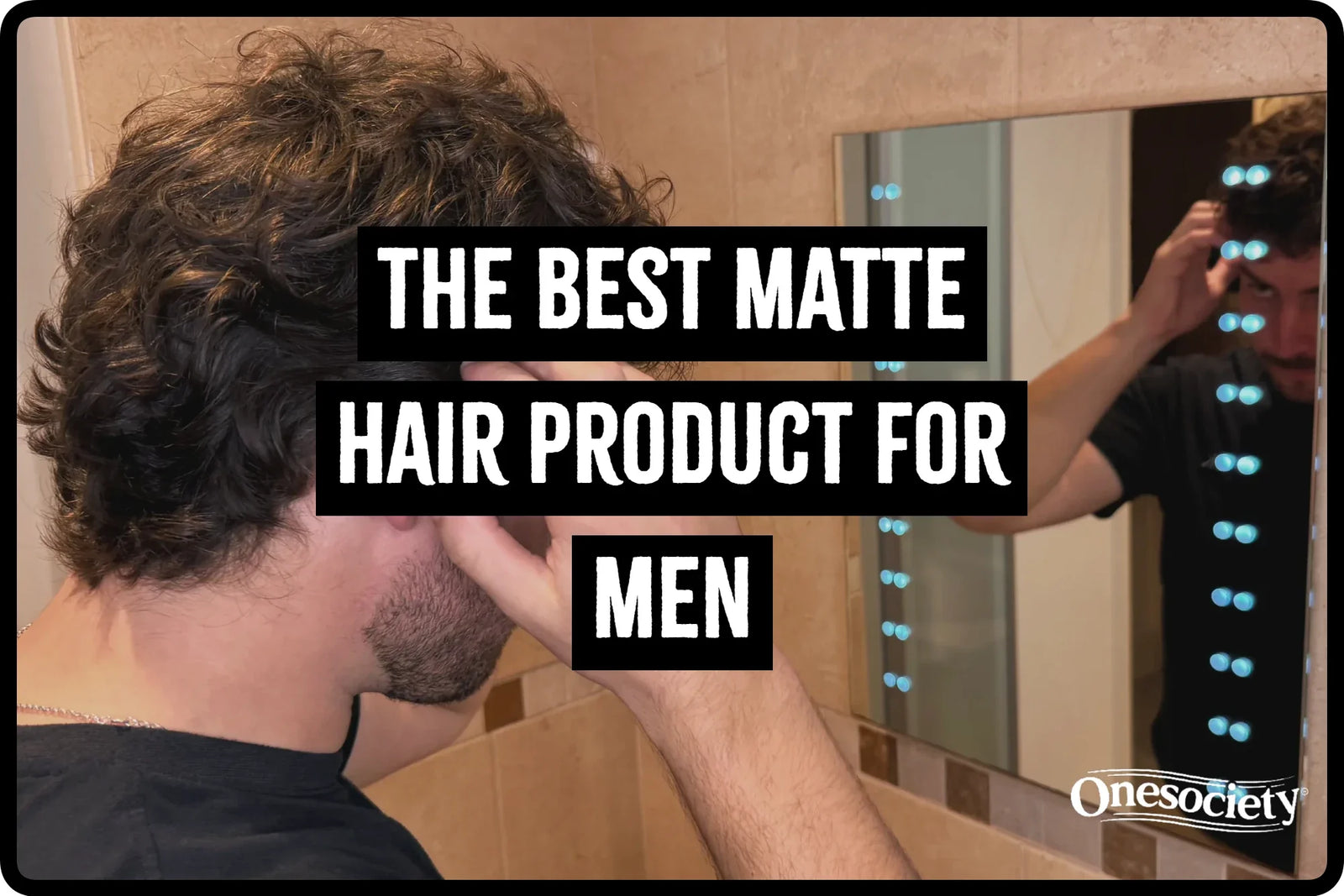 The best matte hair product for men
