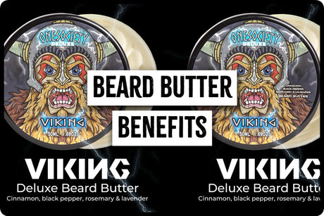 Beard Butter Benefits from one society men's grooming products