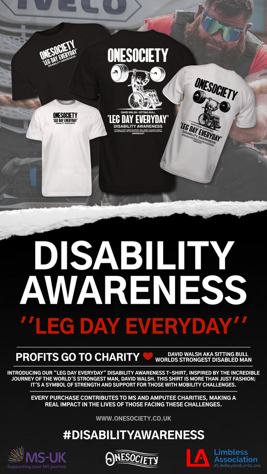 Disability awareness T-Shirt by One Society. Onesociety David walsh, worlds strongest disabled man