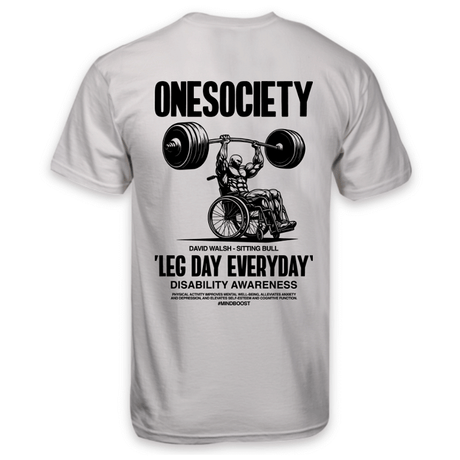 Leg Day Everyday T-Shirt - Onesociety